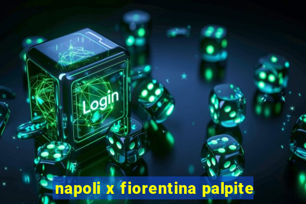 napoli x fiorentina palpite